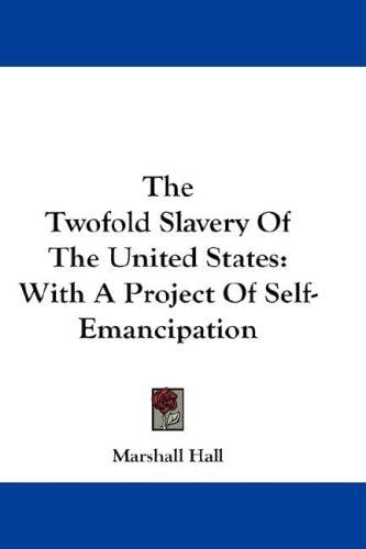 The Twofold Slavery Of The United States