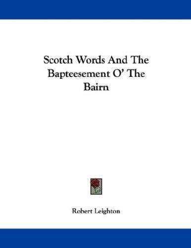 Scotch Words And The Bapteesement O' The Bairn