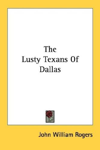 The lusty Texans of Dallas