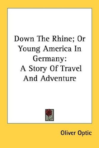 Down The Rhine; Or Young America In Germany
