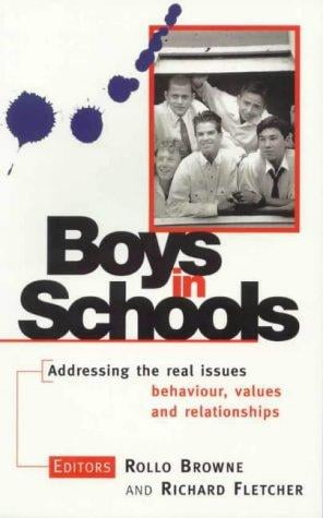 Boys in Schools: Addressing the Real Issues