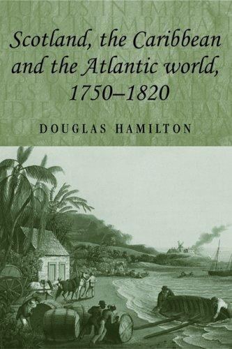Scotland, the Caribbean, and the Atlantic world, 1750-1820