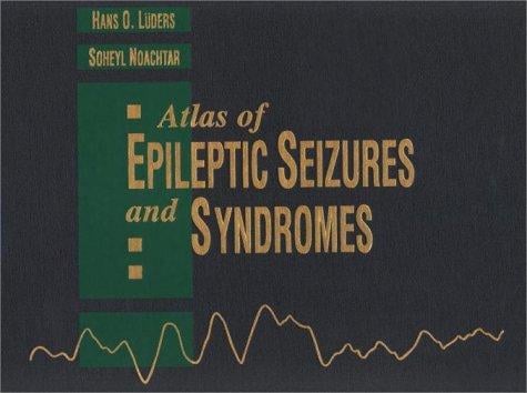 Atlas of epileptic seizures and syndromes