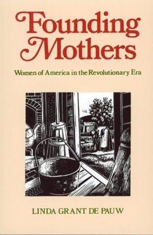 Founding mothers : women in America in the Revolutionary era