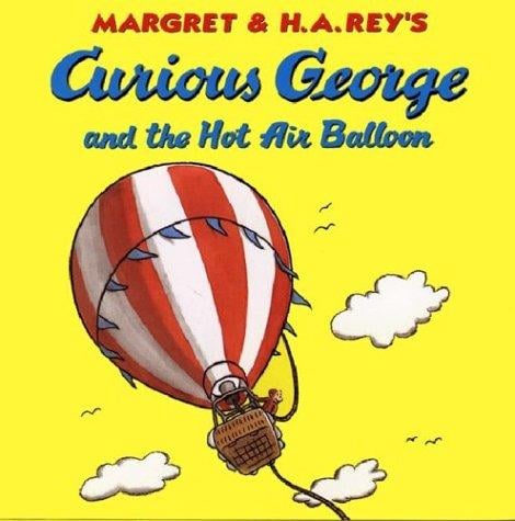 Margret & H.A. Rey's Curious George and the hot air balloon
