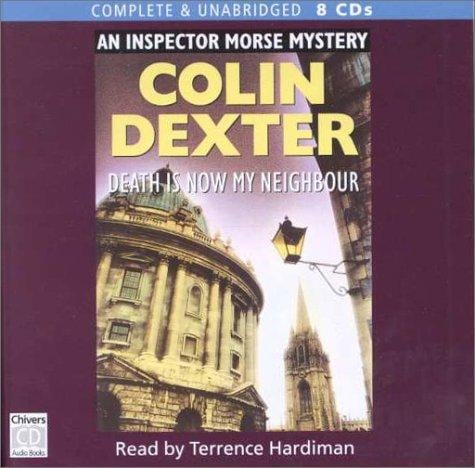 Death Is Now My Neighbour (Inspector Morse Mysteries (Audio))