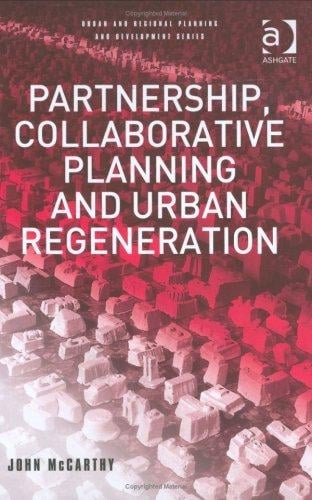 PARTNERSHIP, COLLABORATIVE PLANNING AND URBAN REGENERATION