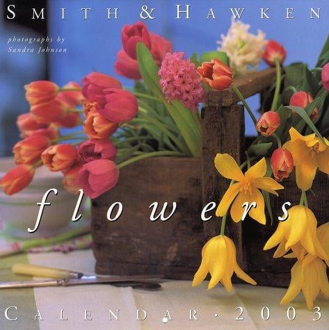 Smith & Hawken Flowers Calendar 2003