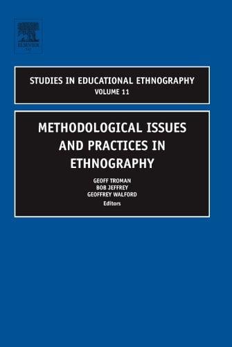 Methodological issues and practices in ethnography
