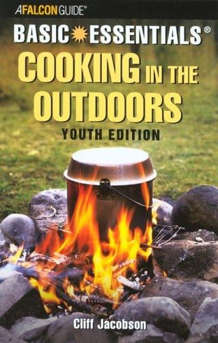 Basic Essentials Cooking in the Outdoors, Youth Edition