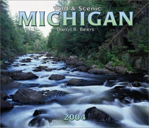 Wild & Scenic Michigan Deluxe 2004 Calendar