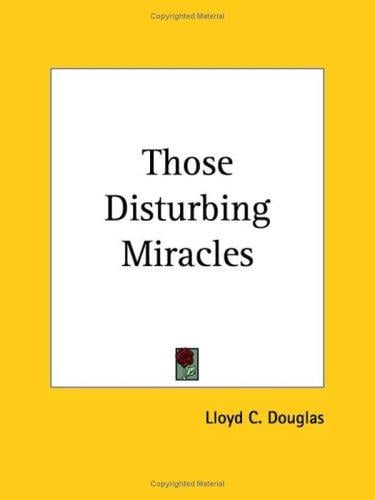 Those disturbing miracles