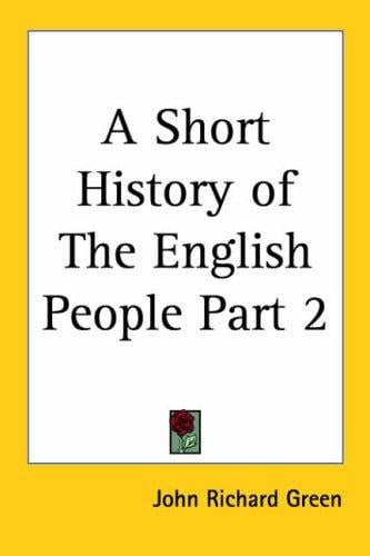 A Short History of The English People, Part 2