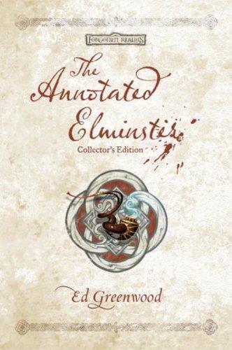 The Annotated Elminster Collector's Edition (The Elminster Series)