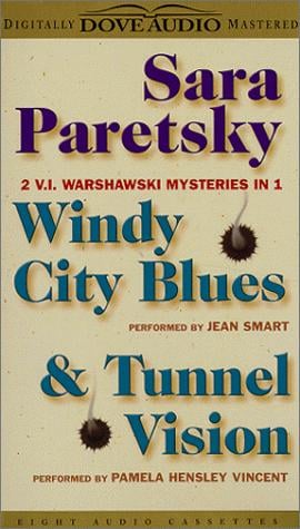 1. Windy City Blues, 2.Tunnel Vision - 2 V.I. Warshawski Mysteries in 1