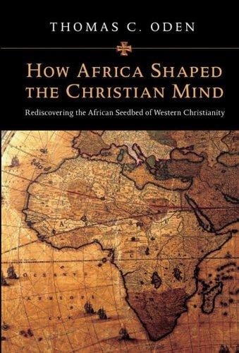 How Africa shaped the Christian mind