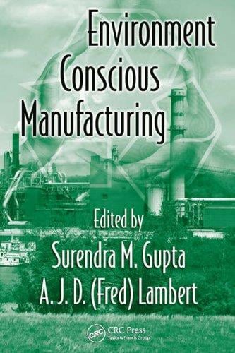 Environment conscious manufacturing