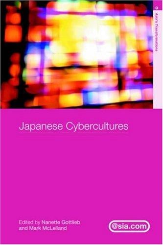 Japanese Cybercultures (Asia's Transformations/Asia.com)