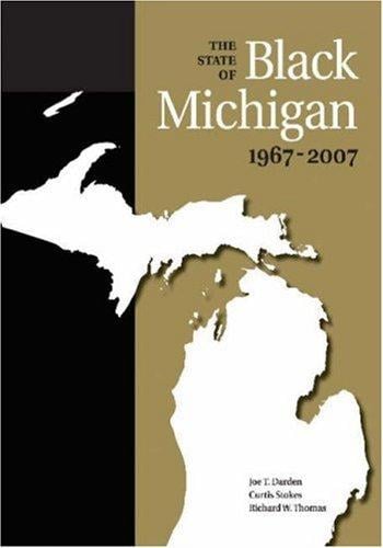 The state of Black Michigan, 1967-2007