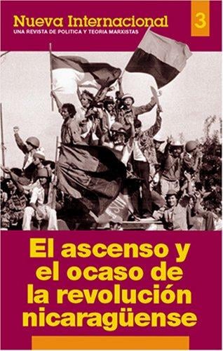 El Ascenso y el ocaso de la revolución nicaragüense