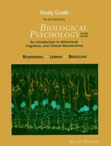 Study Guide to Accompany Biological Psychology