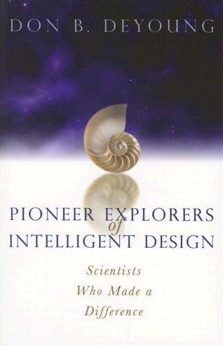 Pioneer explorers of intelligent design