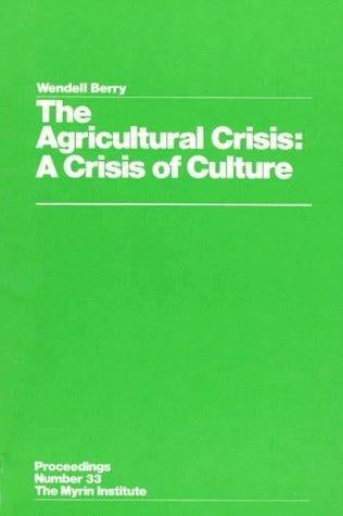 The Agricultural Crisis: A Crisis of Culture