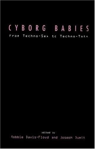 Cyborg babies