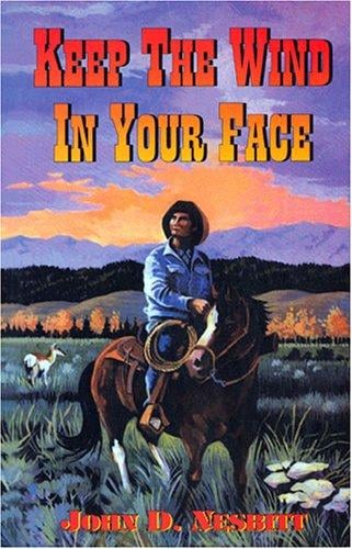 Keep The Wind in Your Face