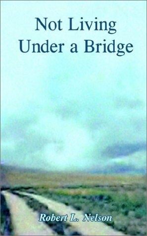 Not Living Under a Bridge