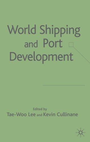 WORLD SHIPPING AND PORT DEVELOPMENT; ED. BY TAE-WOO LEE