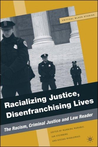 Racializing justice, disenfranchising lives