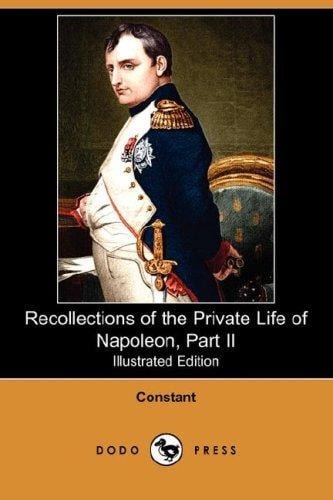 Recollections of the Private Life of Napoleon, Part II