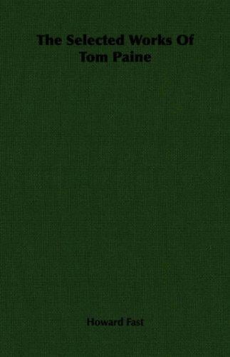 The Selected Works Of Tom Paine