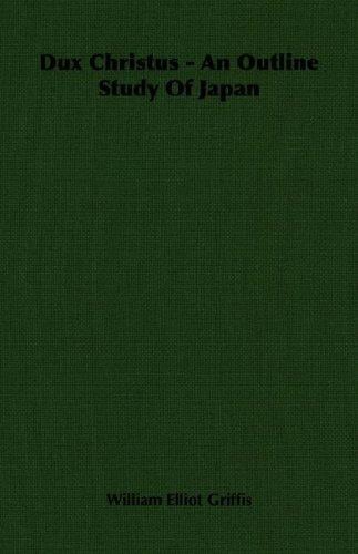 Dux Christus - An Outline Study Of Japan