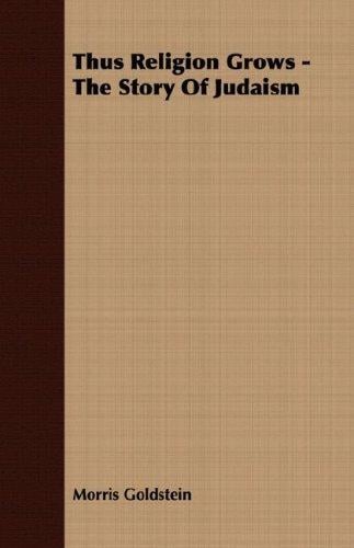 Thus Religion Grows - The Story Of Judaism