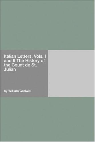 Italian Letters, Vols. I and II The History of the Count de St. Julian