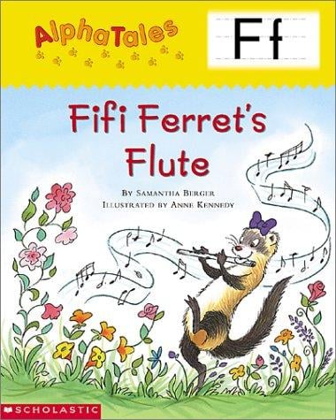 Alpha Tales (Letter F: Fifi Ferret¹s Flute) (Grades PreK-1)
