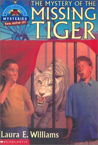 The Mystery of the Missing Tiger (Mystic Lighthouse)