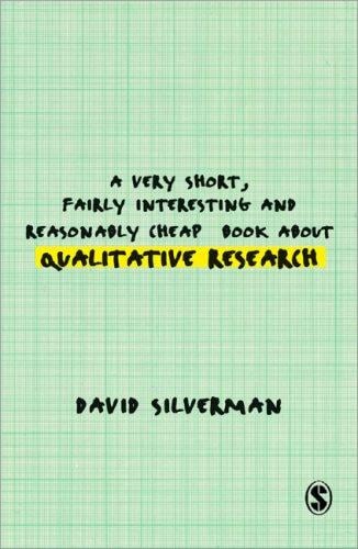 A Very Short, Fairly Interesting and Reasonably Cheap Book about Qualitative Research (Very Short, Fairly Interesting & Cheap Books)