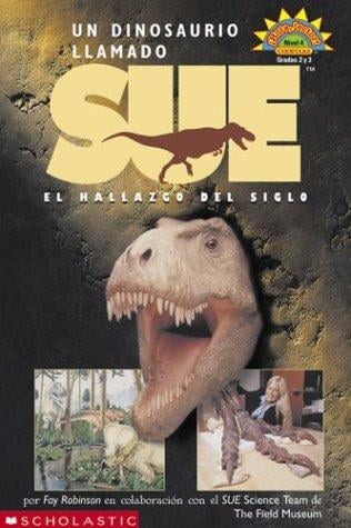 Dinosaur Named Sue, A: Un Dinosaurio Llamado Sue