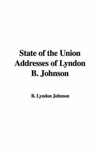 State Of The Union Addresses Of Lyndon B Johnson