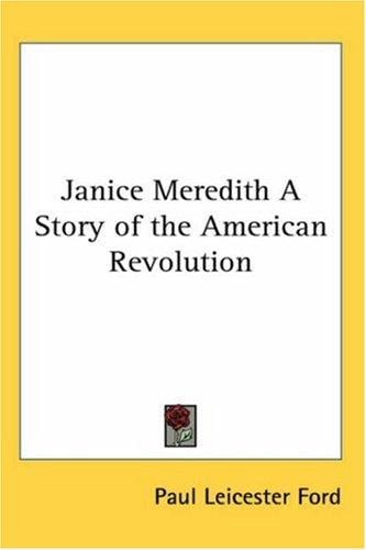 Janice Meredith A Story of the American Revolution