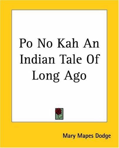 Po No Kah An Indian Tale Of Long Ago