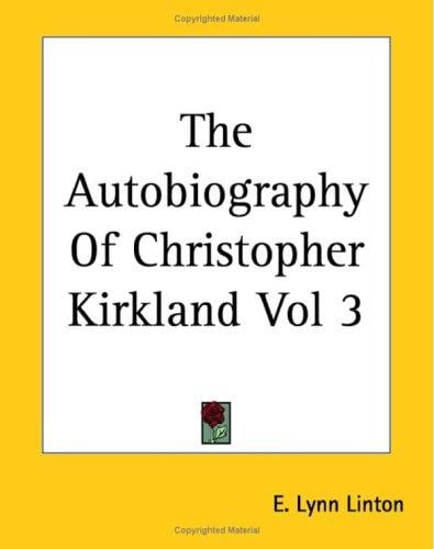 The Autobiography Of Christopher Kirkland Vol 3