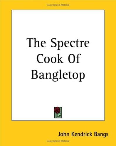 The Spectre Cook of Bangletop