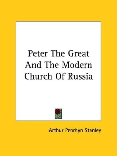 Peter the Great and the Modern Church of Russia