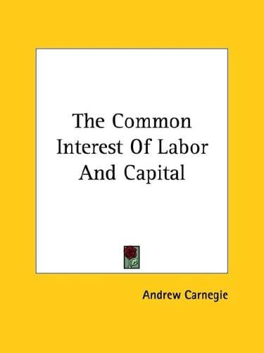The Common Interest of Labor and Capital
