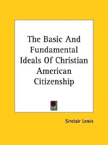 The Basic and Fundamental Ideals of Christian American Citizenship