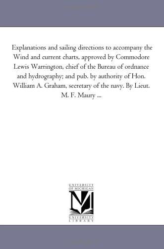 Explanations and sailing directions to accompany the Wind and current charts